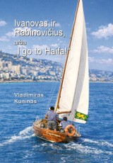 Ivanovas ir Rabinovičius, arba „I go to Haifa“