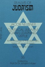 Classical Judaism: Torah, Learning, Virtue