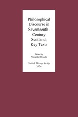 Philosophical Discourse in Seventeenth-Century Scotland: Key Texts