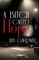 A Bitch Called Hope