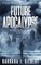 Future Apocalypse - A Time Travels Series, Beginnings Book 1