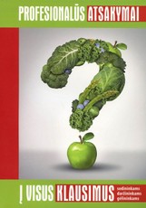 Profesionalūs atsakymai į visus klausimus: sodininkams, daržininkams, gėlininkams