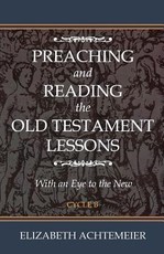 Preaching and Reading the Old Testament Lessons