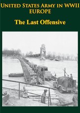 United States Army in WWII - Europe - the Last Offensive