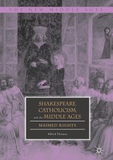 Shakespeare, Catholicism, and the Middle Ages