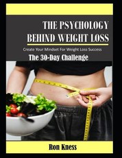 The Psychology Behind Weight Loss - The 30-Day Challenge
