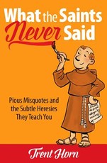 What the Saints Never Said