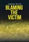 Blaming the Victim