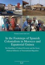 In the Footsteps of Spanish Colonialism in Morocco and Equatorial Guinea