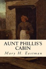 Aunt Phillis's Cabin