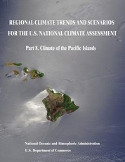 Regional Climate Trends and Scenarios for the U.S. National Climate Assessment