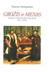 Grožis ir menas. Estetikos ir meno filosofijos idėjų istorija
