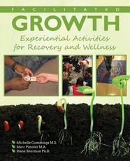 Facilitated Growth: Experiential Activities for Recovery and Wellness