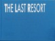 The Last Resort: Forty Years on