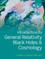 Introduction to General Relativity, Black Holes and Cosmology