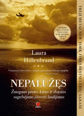 NEPALŪŽĘS: neįtikėtina, tikra Antrojo pasaulinio karo istorija, įkvėpusi Angeliną Jolie perkelti ją į didžiuosius ekranus. Net 3-eji metai NEW YORK TIMES bestselerių sąraše!