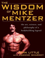 The Wisdom of Mike Mentzer