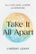 Take It All Apart