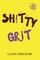 SHiTTY GRiT