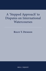 A 'Stepped Approach' to the Resolution of Disputes on International Watercourses