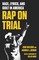 Rap on Trial
