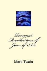 Personal Recollections of Joan of Arc