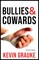 Bullies & Cowards