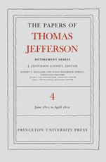 The Papers of Thomas Jefferson, Retirement Series, Volume 4