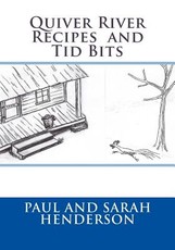 Quiver River Recipes and Tid Bits