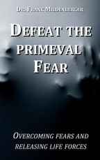 Defeat the primeval fear