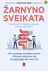 ŽARNYNO SVEIKATA. Kaip pagerinti virškinimą ir kokių gyvybiškai svarbių klaidų nedaryti – holistinis požiūris į virškinimo gerinimą + praktiniai patarimai