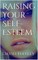 Raising Your Self-Esteem