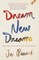 Dream New Dreams