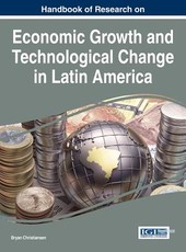 Handbook of Research on Economic Growth and Technological Change in Latin America