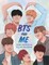 BTS and Me