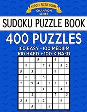 Sudoku Puzzle Book, 400 Puzzles, 100 Easy, 100 Medium, 100 Hard and 100 Extra Hard