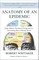 Anatomy of an Epidemic