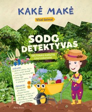 Kakė Makė. Sodo detektyvas (knyga su defektais)