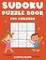 Sudoku Puzzle Book for Children
