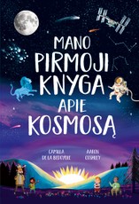 Mano pirmoji knyga apie kosmosą (knyga su defektais)