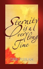 Eternity Is A Very Long Time