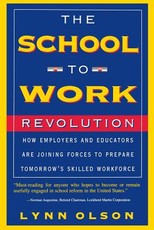 The School-To-Work Revolution