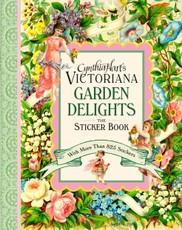 Cynthia Hart's Victoriana Garden Delights: The Sticker Book