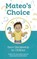 Mateo's Choice