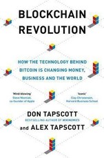 Blockchain Revolution: How the Technology Behind Bitcoin and Other Cryptocurrencies is Changing the World