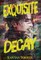 Exquisite Decay