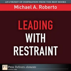 Leading with Restraint