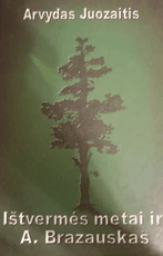 Ištvermės metai ir A. Brazauskas
