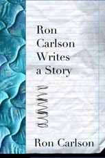 Ron Carlson Writes a Story