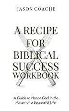 A Recipe For Biblical Success Workbook